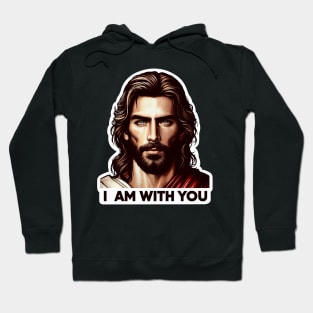 I Am With You Jesus Christ Bible Quote WWJD Hoodie